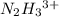 N _{2} H _{3} {}^{3 + }