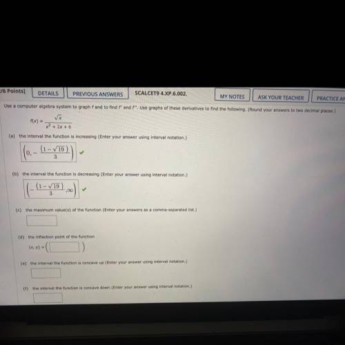 I need help finding the max values and inflection point and concavity