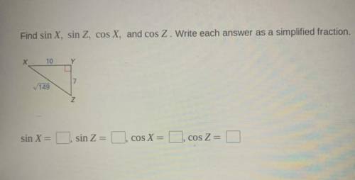 Find sin X, sin Z, cos X, and cos Z. Write each answer as a simplified fraction.