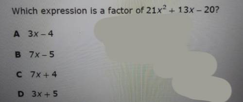 Which expression is a factor of 21x2 + 13x – 20?​