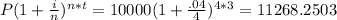 P(1+\frac{i}{n})^{n*t}=10000(1+\frac{.04}{4})^{4*3}=11268.2503