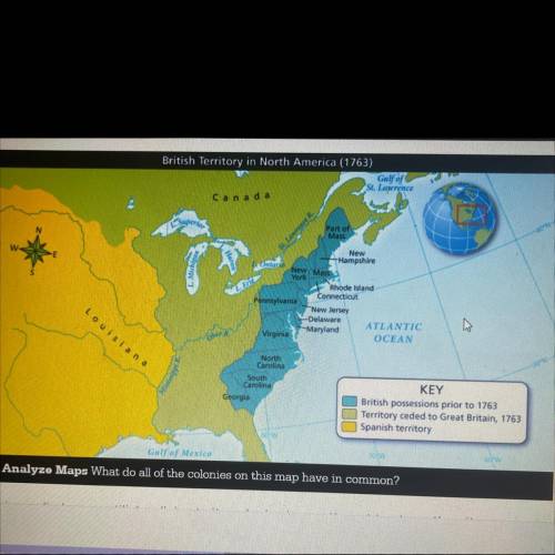 Analyze map: what do all of the colonies on this map have in common?