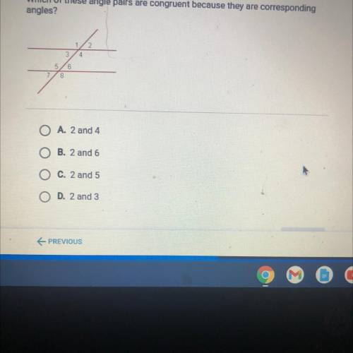 (PLEASE HELP ASAP)

Which of these angle pairs are congruent because they are corresponding
angles