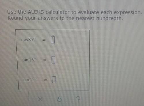 Use calculator to evaluate each expression. (PICTURE) round to nearest hundredth.​