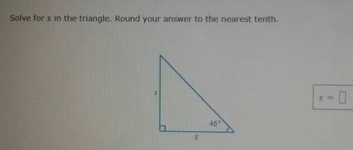 Solve for X in the triangle. Round answer to the nearest TENTH (GIVING BRAINLEST TO BEST ANSWER :D