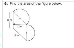 Help!!
find the area of the figure below