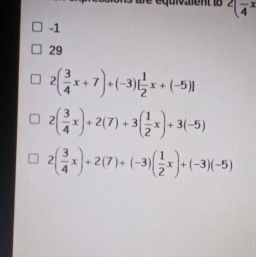 HELP PLEASE Which expressions are equivalent to 2(3/4x+7) -3(1/2x + -5)? Check all that apply.​
