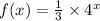 f(x) =  \frac{1}{3}  \times  {4}^{x}