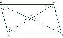 Match the following items

Given:
RSTU is a parallelogram
1. UT = 
2. RU = 
3. RW = 
4. WS = 
(ans
