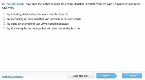 In The Dark Game, how does the author develop the central idea that Elizabeth Van Lew was a spymast