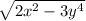 \sqrt{2x\\^{2} -3y^{4} }