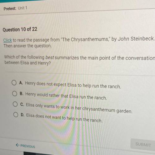 Click to read the passage from The Chrysanthemums, by John Steinbeck.

Then answer the question.