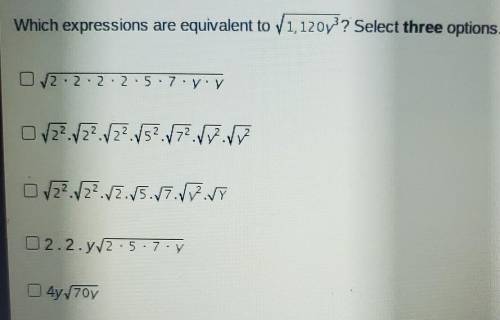Which expressions are equivalent to sqrt 1,120y3?? Select three options.​