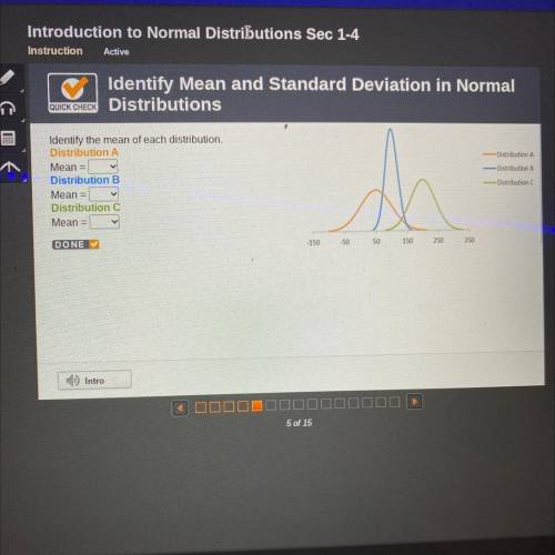 10

QUICK
EFEE
-Distribution A
Distribution
Identify the mean of each distribution
Distribution A