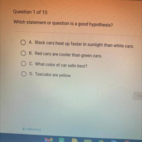 Which statement or question is a good hypothesis