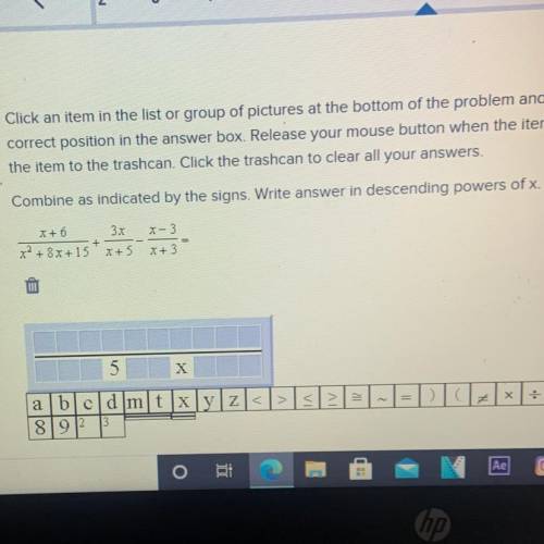 Combine as indicated by the signs. Write answer In descending powers of x.

X+6/x^28x+15+3x/x+5-x-