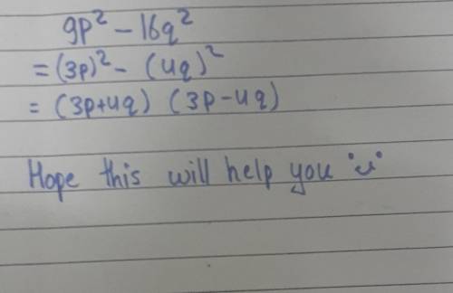 Maths assignment 
9p^2-16q^2