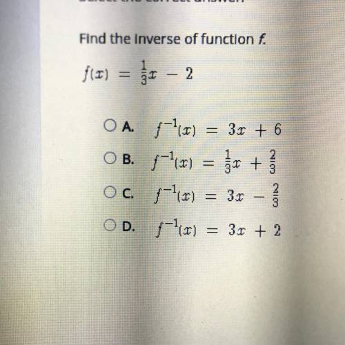 Find the inverse of function f.
f(x) = 1/3x -2