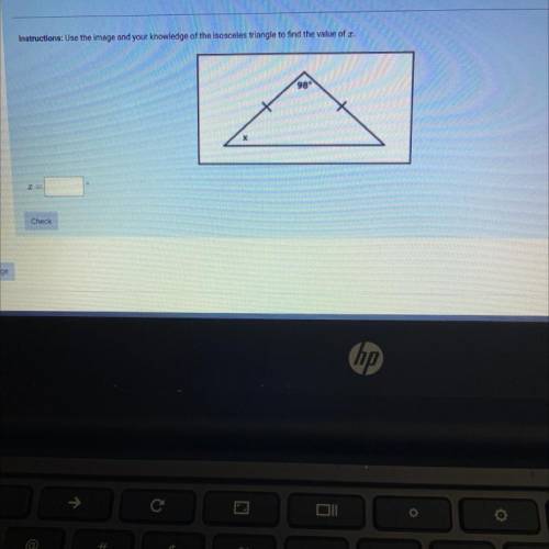 Question 5: use the image and your knowledge of the isosceles triangle to find the value of x