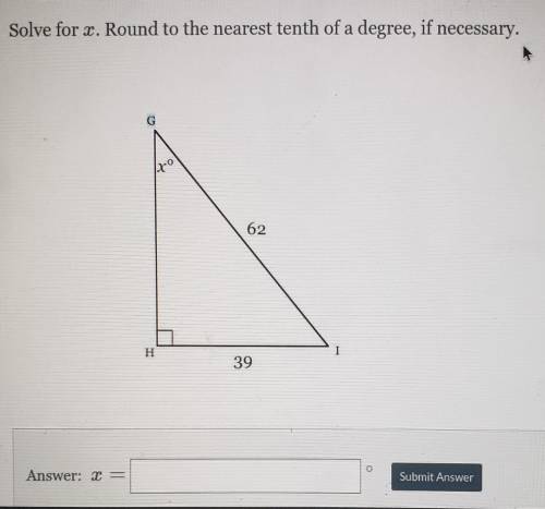Solve for x. round to the nearest tenth of a degree, if necessary.​