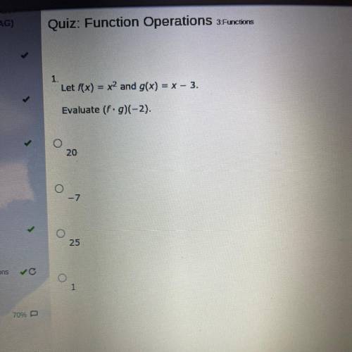 1G)

Quiz: Function Operations a Purni kawas
1.
Let(x) = x and g(x) = x - 3
Evaluate (g)(-2).