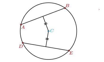 Study the diagram of circle C, where two chords, AB¯¯¯¯¯¯¯¯ and DE¯¯¯¯¯¯¯¯, are equidistant from th