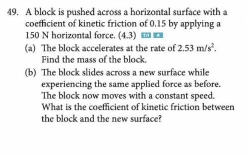 49. A block is pushed across a horizontal surface with a

coefficient of kinetic friction of 0.15