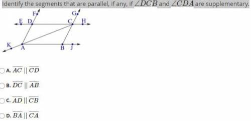 Identify the segments that are parallel, if any, if ∠DCB and ∠CDA are supplementary.