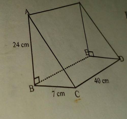 In the diagram ABCDEF is a triangular prism ZABC = _DEF=90º,1 AB/= 24 cm,/BC/= 7 m and /CD/ 40cm. C