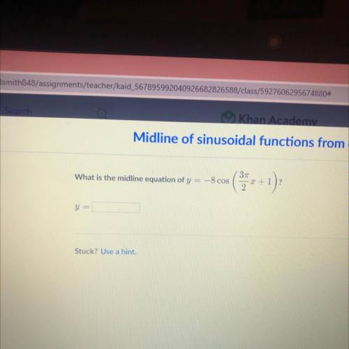 What is the midline equation of y=-8cos(3pi/2 x +1)