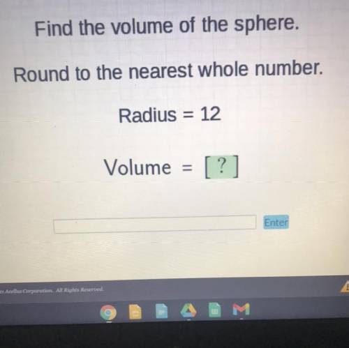 Help Now Pleaseee
Find the volume of the sphere