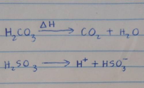 Write the balanced equation showing the decomposition of carbonic acid and sulfurous acid.
