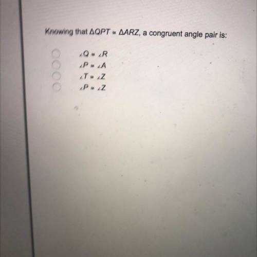 Knowing that AQPT - AARZ, a congruent angle pair is: