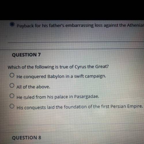 Which of the following is true of Cyrus the great