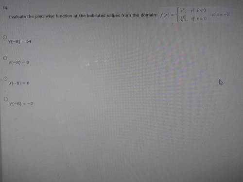 PLS HELP
Evaluate the piecewise function at the indicated values from the domain