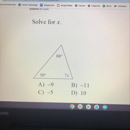 Solve for x.
A) - 9
C) -5
B) -11
D) 10