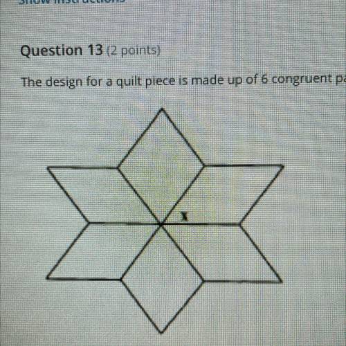 The design for a quilt piece is made up of 6 congruent parallelograms. What is the measure of x?