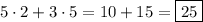 5\cdot2+3\cdot5=10+15=\boxed{25}