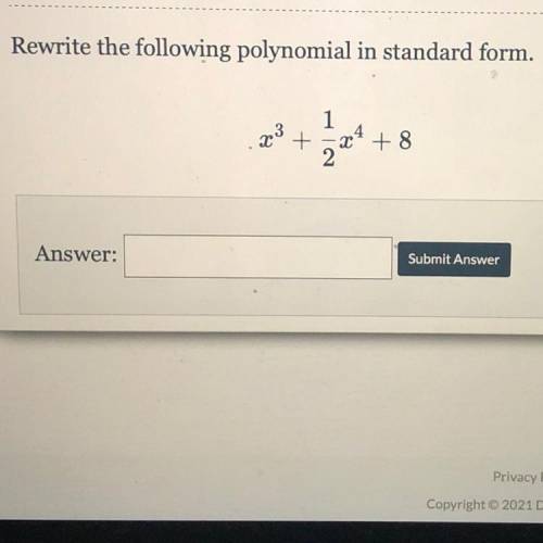 Rewrite the following polynomial in standard form.
1
23
+
04
+8
