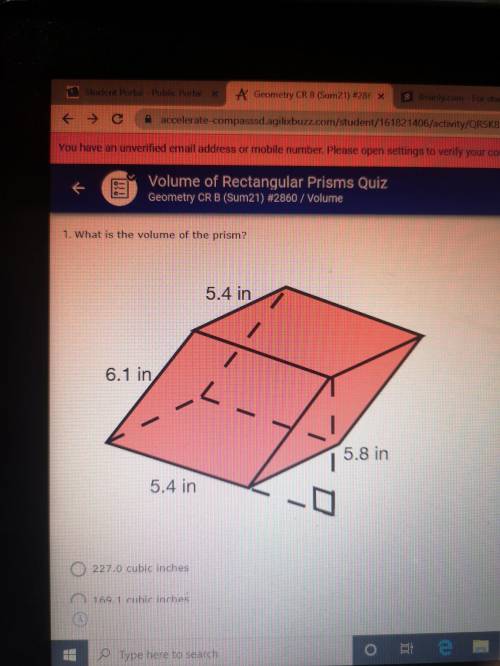 What is the volume of the prism?

227.0 cubic inches
169.1 cubic inches
177.9 cubic inches
157.5 c