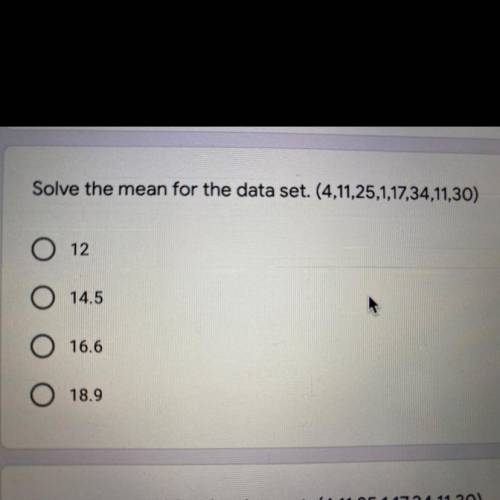 Solve the mean for the data set. (4,11,25,1,17,34,11,30)

A. 12
B. 14.5
C. 16.6
D. 18.9