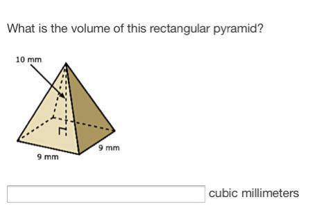 What is the volume of this rectangular pyramid?
_____ cubic millimeters