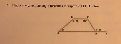 *NEED AN ANSWER ASAP* Find x+y given the angle measures in trapezoid EFGH below.