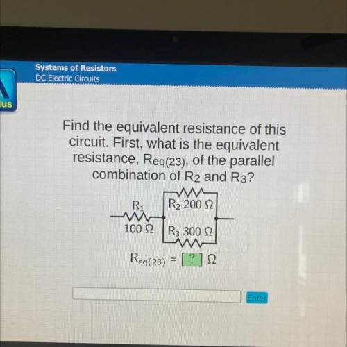 Find the equivalent resistance of this

circuit. First, what is the equivalent
resistance, Req(23)