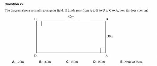 The diagram shows a small rectangular field. If Linda runs from A to B to D to C to A, how far does