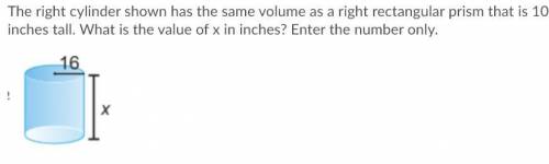 (EASY) The right cylinder shown has the same volume as a right rectangular prism that is 10 inches