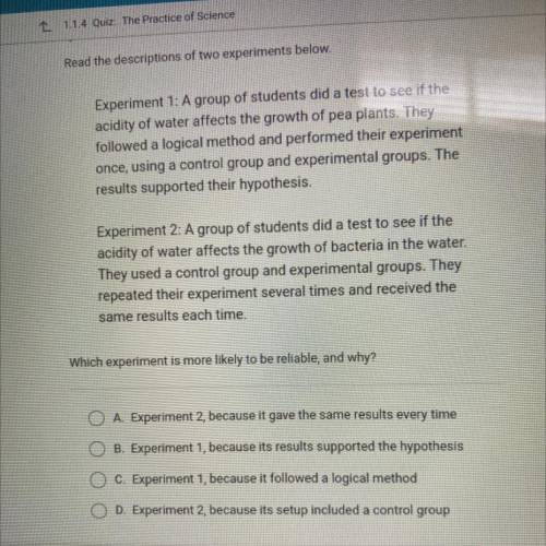 Read the descriptions of two experiments below.

Experiment 1: A group of students did a test to s