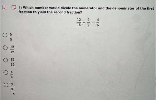 Which number would divide the numerator and the denominator of the first fraction to yield the seco