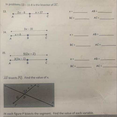100 POINTS + BRAINLIST IF RIGHT. GEOMETRY

In problems 13-15 is the bisector of AC
Please help 13-