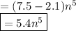 = (7.5 - 2.1) {n}^{5}  \\ { \boxed{ =  {5.4n}^{5} }}